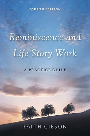 Download Reminiscence and Life Story Work: A Practice Guide - Faith Gibson | ePub