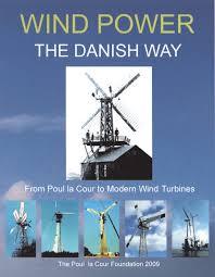 Read online Wind Power - the Danish way: from Poul la Cour to modern wind turbines - Benny Christensen file in ePub