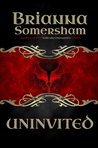 Read online Uninvited: Book Two of The Taliesin Chronicles - Brianna Somersham file in ePub