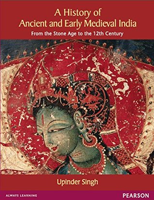 Read online A History of Ancient and Early Medieval India: From the Stone Age to the 12th Century - Upinder Singh | ePub