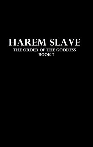 Download Harem Slave: The Order of the Goddess - Book I - John Louis | PDF