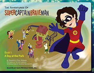 Read online A Day at the Park (The Adventures of SuperCaptainBraveMan #1) - Jennifer Norman file in PDF