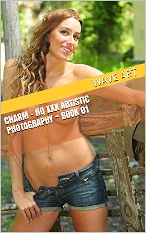Download Charm - HQ XXX Artistic Photography ~ Book 01 - Wave Art | ePub