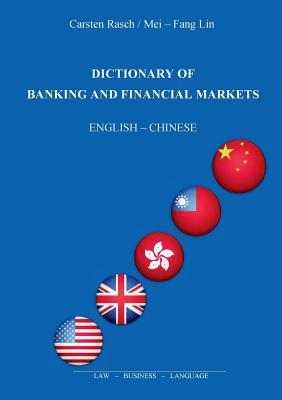 Read online Dictionary of Banking and Financial Markets: English – Chinese - Carsten Rasch | ePub