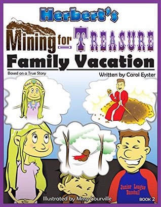 Read Mining For Treasure: Herbert's Family Vacation (Herbert Books Book 2) - Carol Eyster file in ePub