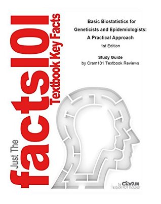 Read Basic Biostatistics for Geneticists and Epidemiologists: A Practical Approach by Robert C. Elston, ISBN 9780470024904--Study Guide - Cram101 Textbook Reviews file in PDF