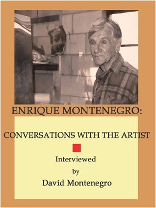 Download Enrique Montenegro: Conversations with the Artist - David Montenegro | ePub