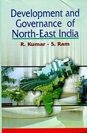 Read online Development and Governance of North-East India, 284pp., 2013 - S. Ram R. Kumar file in ePub