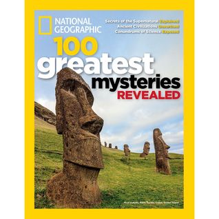 Download National Geographic 100 Greatest Mysteries Revealed - National Geographic Society | PDF