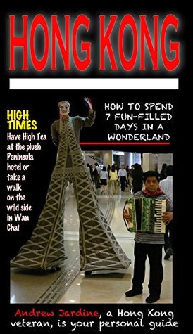 Download Hong Kong: How to spend 7 fun-filled days in a wonderland - Andrew Jardine file in ePub