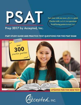 Download PSAT Prep 2017 by Accepted, Inc.: PSAT Study Guide and Practice Test Questions for the PSAT Exam - Psat Exam Prep Team file in PDF