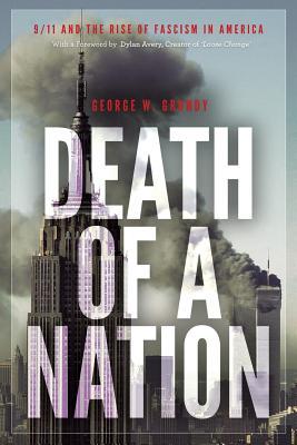 Read online Death of a Nation: 9/11 and the Rise of Fascism in America - George W. Grundy file in ePub