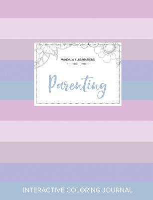 Read online Adult Coloring Journal: Parenting (Mandala Illustrations, Pastel Stripes) - Courtney Wegner file in PDF