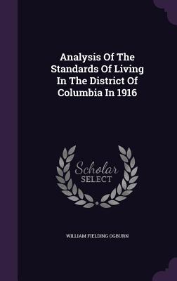 Read online Analysis of the Standards of Living in the District of Columbia in 1916 - William Fielding Ogburn | PDF