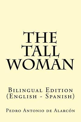 Read The Tall Woman: Bilingual Edition (English - Spanish) - Pedro Antonio de Alarcón file in PDF