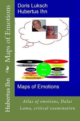 Read Maps of Emotions: Atlas of Emotions, Dalai Lama, Critical Examination - MR Hubertus Ihn file in ePub