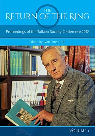 Read online The Return Of The Ring Volume I: Proceedings of the Tolkien Society Conference 2012 - Lynn Forest-Hill file in ePub