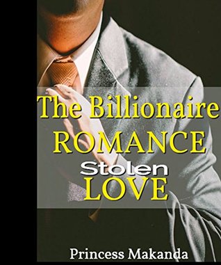 Read online The Billionaire Romance: Stolen Love (Gifted Diamond Tycoon Series Book 2) - Princess Makanda | ePub
