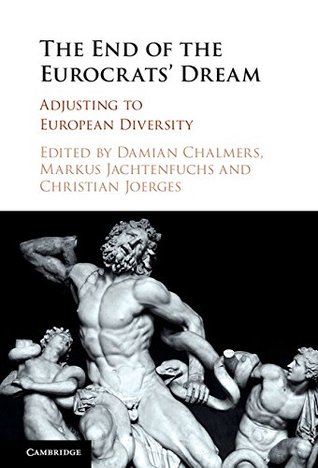 Download The End of the Eurocrats' Dream: Adjusting to European Diversity - Damian Chalmers file in PDF