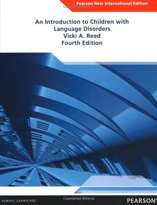 Download An Introduction to Children with Language Disorders - Vicki A. Reed | PDF