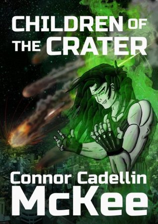 Read Children of the Crater: A Dystopian Science Fiction Adventure - Connor Cadellin McKee file in ePub