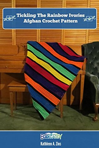 Read online Tickling The Rainbow Ivories Afghan Crochet Pattern - Kathleen A. Zins file in PDF