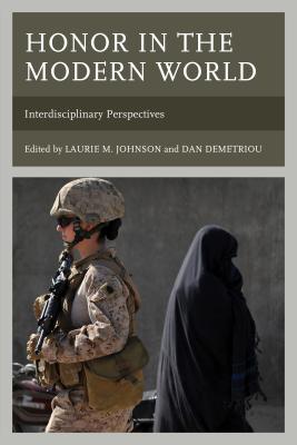 Read online Honor in the Modern World: Interdisciplinary Perspectives - Laurie M. Johnson file in ePub