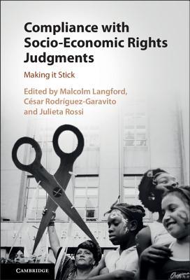 Read Compliance with Socio-Economic Rights Judgments: Making It Stick - Malcolm Langford | PDF