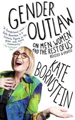 Download Gender Outlaw: On Men, Women, and the Rest of Us - Kate Bornstein file in ePub