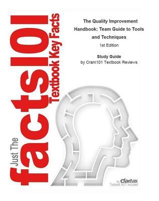 Read The Quality Improvement Handbook, Team Guide to Tools and Techniques - Cram101 Textbook Reviews | ePub