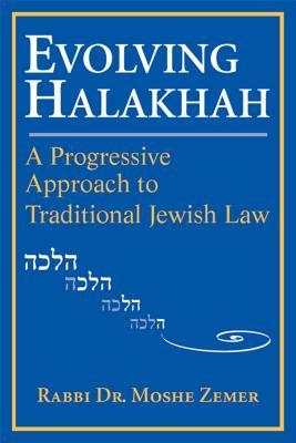 Download Evolving Halakhah: A Progressive Approach to Traditional Jewish Law - Moshe Zemer | PDF