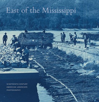 Download East of the Mississippi: Nineteenth-Century American Landscape Photography - Diane Waggoner file in ePub