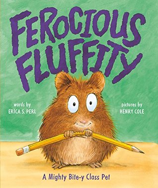 Read Ferocious Fluffity: A Mighty Bite-y Class Pet - Erica S. Perl file in ePub