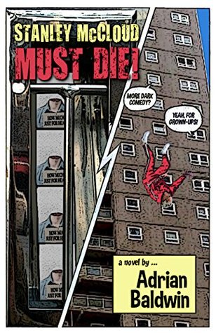 Read online Stanley McCloud Must Die! (more dark comedy for grown-ups) - Adrian Baldwin | ePub