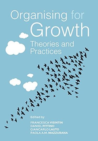 Read online Organising for growth: theories and practices - Francesca Visintin file in ePub