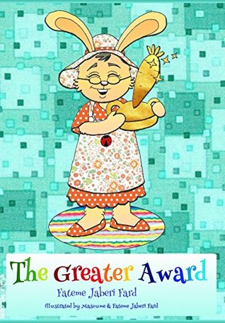 Download The Greater Award: An amazing story of compassion. - Fateme Jaberi Fard file in PDF