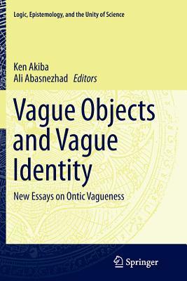 Read Vague Objects and Vague Identity: New Essays on Ontic Vagueness - Ken Akiba file in PDF