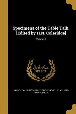 Read online Specimens of the Table Talk. [Edited by H.N. Coleridge]; Volume 2 - Samuel Taylor Coleridge | PDF