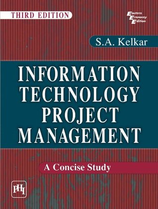 Read online Information Technology Project Management: A Concise Study - S.A. Kelkar file in PDF
