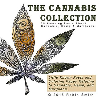 Download The Cannabis Collection: 25 Amazing Facts about Cannabis, Hemp & Marijuana - Robin Smith file in ePub
