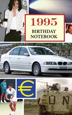 Read online 1995 Birthday Notebook: A Great Alternative to a Birthday Card - Montpelier Publishing file in PDF