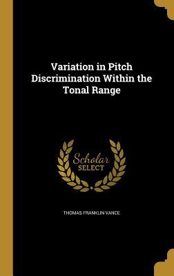 Download Variation in Pitch Discrimination Within the Tonal Range - Thomas Franklin Vance file in ePub