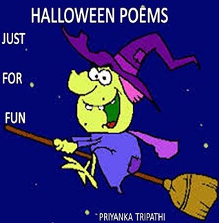 Read online Halloween Poems: Halloween Poems Just for fun - Priyanka Tripathi file in ePub