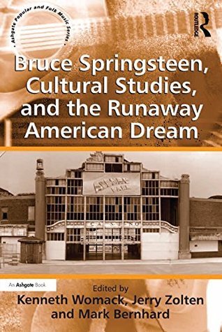 Download Bruce Springsteen, Cultural Studies, and the Runaway American Dream - Jerry Zolten file in PDF