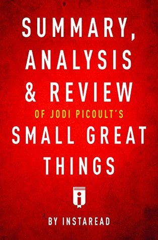 Read Summary, Analysis & Review of Jodi Picoult's Small Great Things by Instaread - Instaread Summaries file in ePub