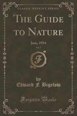 Download The Guide to Nature, Vol. 7: June, 1914 (Classic Reprint) - Edward F Bigelow | ePub