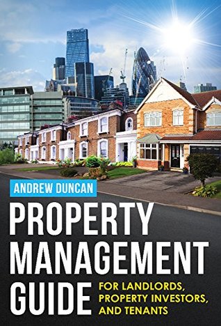 Read online Property Management Guide: For Landlords, Property Investors And Tenants - Andrew Duncan | ePub