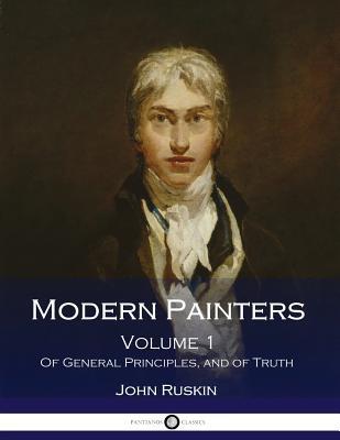 Read Modern Painters: Volume 1. of General Principles, and of Truth (Illustrated) - John Ruskin file in PDF