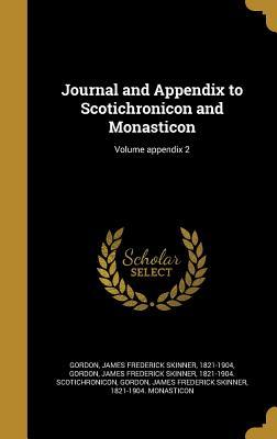 Download Journal and Appendix to Scotichronicon and Monasticon; Volume Appendix 2 - James Frederick Skinner Gordon file in PDF