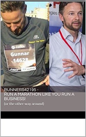 Read Runners42195 - Run a Marathon like You Run a Business!: (or the other way around) - Gunnar Thorsén | PDF